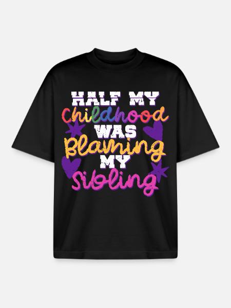 Sibling Brother Sister Blaming My Sibling - Boxy Heavyweight Unisex Organic T-Shirt by Stanley/Stella - black