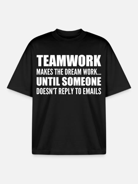 Teamwork... without email response - Boxy Heavyweight Unisex Organic T-Shirt by Stanley/Stella - black