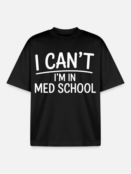 Medical School Saying Graphic - Boxy Heavyweight Unisex Organic T-Shirt by Stanley/Stella - black