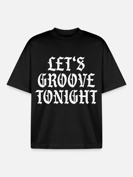 Let's groove tonight - Boxy Heavyweight Unisex Organic T-Shirt by Stanley/Stella - black
