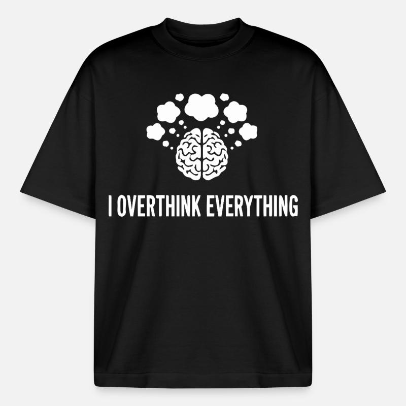 I Overthink Everything Brain - Boxy Heavyweight Unisex Organic T-Shirt by Stanley/Stella - black