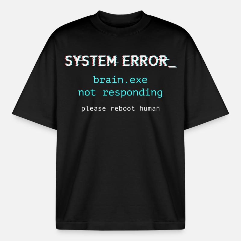 System error - brain.exe not responding - Boxy Heavyweight Unisex Organic T-Shirt by Stanley/Stella - black
