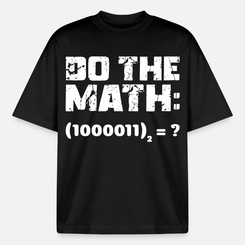 Do The Math Binary System - Boxy Heavyweight Unisex Organic T-Shirt by Stanley/Stella - black