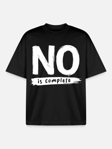 No is complete Funny Saying Statement - Boxy Heavyweight Unisex Organic T-Shirt by Stanley/Stella - black