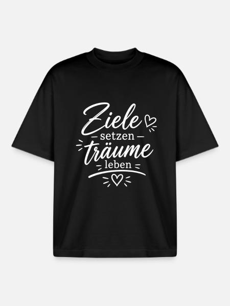 Ziele setzen Träume leben - Boxy Heavyweight Unisex Organic T-Shirt von Stanley/Stella - Schwarz
