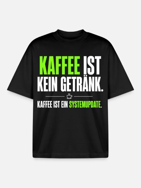 Kaffee ist kein Getränk – Systemupdate - Boxy Heavyweight Unisex Organic T-Shirt von Stanley/Stella - Schwarz