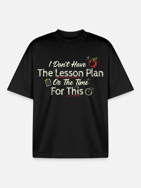 No Lesson Plan Classroom Humor - Boxy Heavyweight Unisex Organic T-Shirt by Stanley/Stella - black