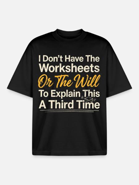 No Worksheets No Will Shirt - Boxy Heavyweight Unisex Organic T-Shirt by Stanley/Stella - black