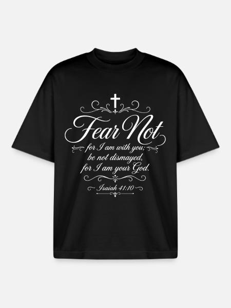 Fear not - Isaiah 41:10 Bible Verse - Boxy Heavyweight Unisex Organic T-Shirt by Stanley/Stella - black