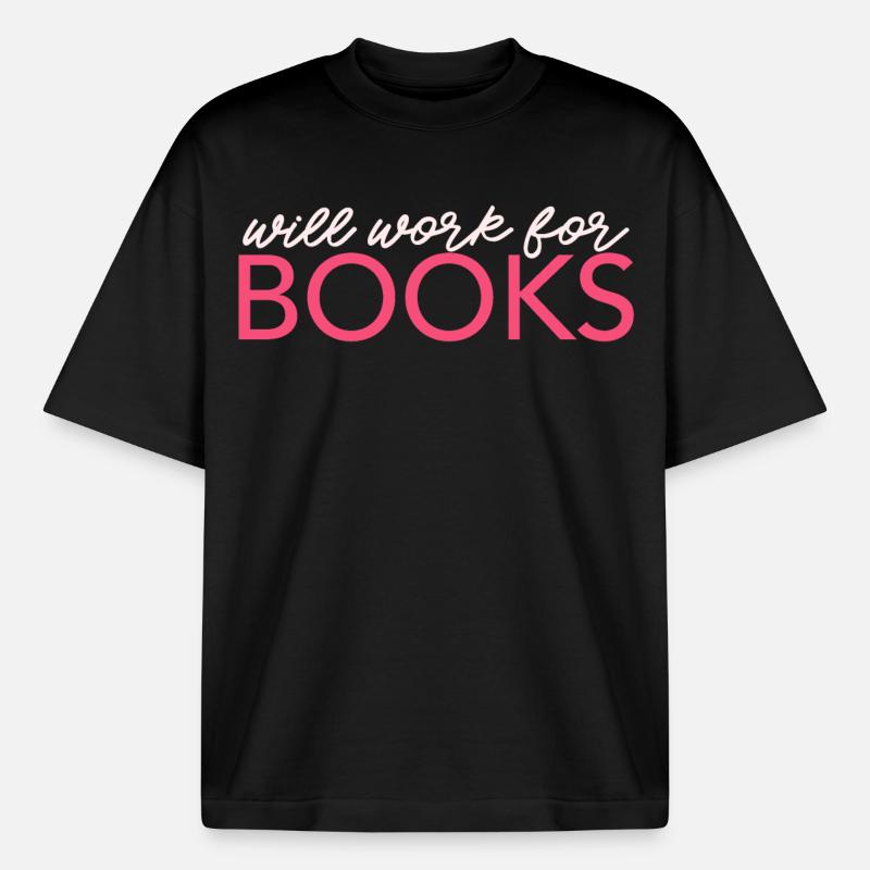 Will Work For Books - Boxy Heavyweight Unisex Organic T-Shirt by Stanley/Stella - black