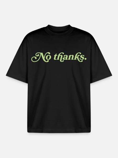 No thanks – Minimalistisches Statement - Boxy Heavyweight Unisex Organic T-Shirt von Stanley/Stella - Schwarz