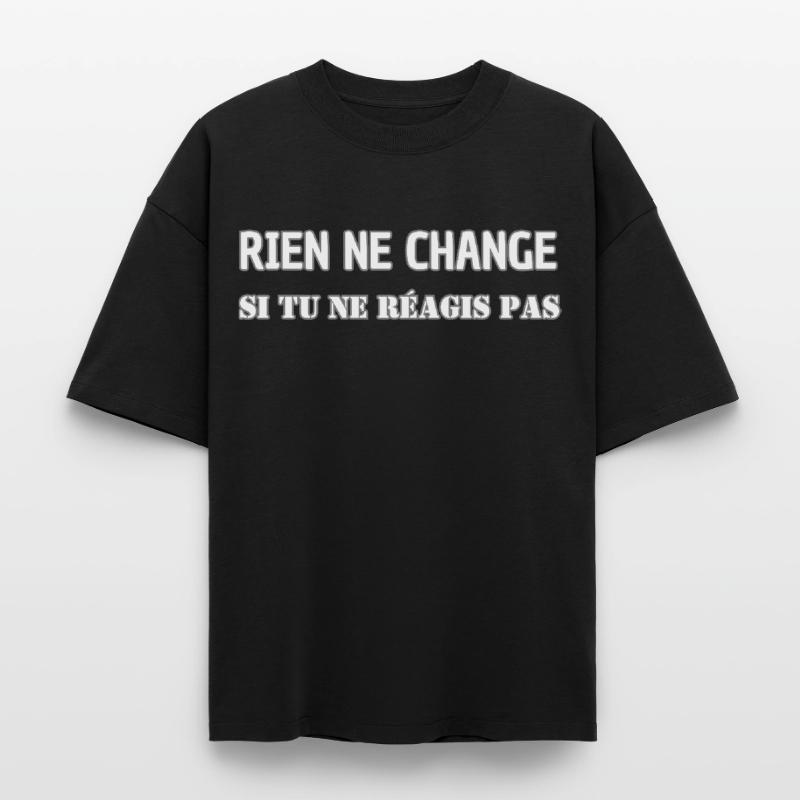 Nothing changes if you don't react Heavyweight Boxy Unisex T-Shirt by Stanley/Stella