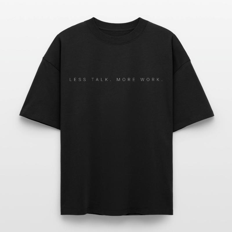 LESS TALK. MORE WORK. Boxy Heavyweight Unisex Organic T-Shirt von Stanley/Stella