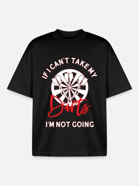 If I Can't Take My Darts - Boxy Heavyweight Unisex Organic T-Shirt by Stanley/Stella - black