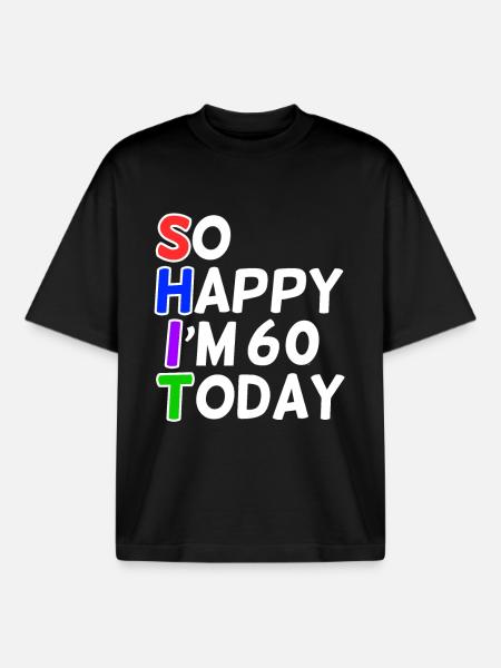 very happy 60 years old - Boxy Heavyweight Unisex Organic T-Shirt by Stanley/Stella - black