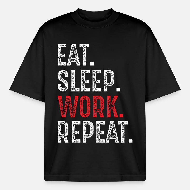 eat sleep work repeat - Boxy Heavyweight Unisex Organic T-Shirt by Stanley/Stella - black
