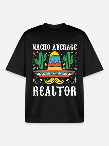 Nacho Average Realtor - Boxy Heavyweight Unisex Organic T-Shirt by Stanley/Stella - black