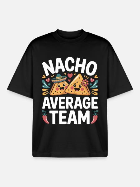 Nacho Average Team Humor - Boxy Heavyweight Unisex Organic T-Shirt by Stanley/Stella - black