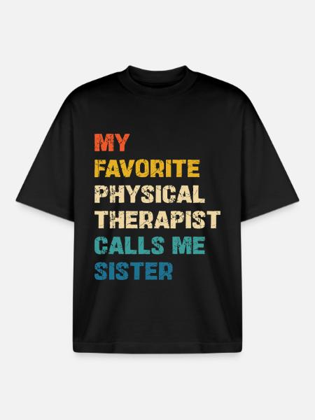 Favorite Physiotherapist Calls Me Sister - Boxy Heavyweight Unisex Organic T-Shirt by Stanley/Stella - black