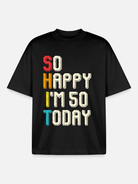 So happy 50 today - Boxy Heavyweight Unisex Organic T-Shirt by Stanley/Stella - black