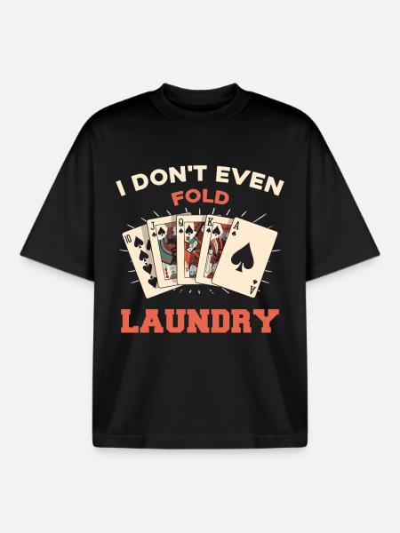 I don't even fold laundry - Boxy Heavyweight Unisex Organic T-Shirt by Stanley/Stella - black