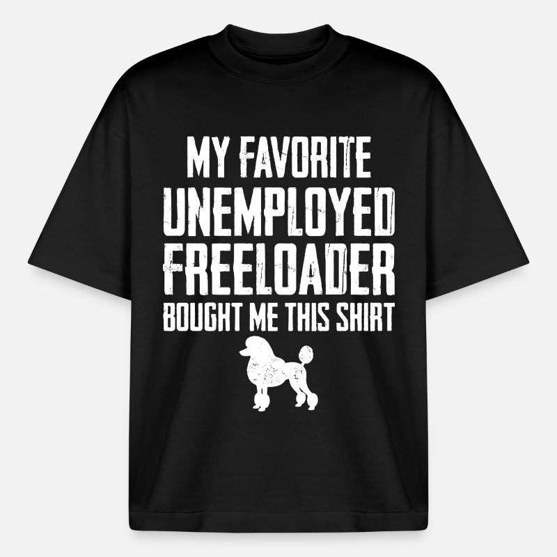 Funny Poodle Freeloader - Boxy Heavyweight Unisex Organic T-Shirt by Stanley/Stella - black
