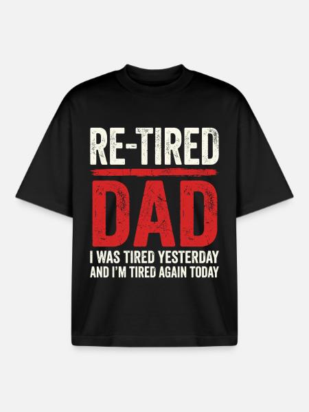 Re-tired Funny Sarcastic Retired Dad - Boxy Heavyweight Unisex Organic T-Shirt by Stanley/Stella - black