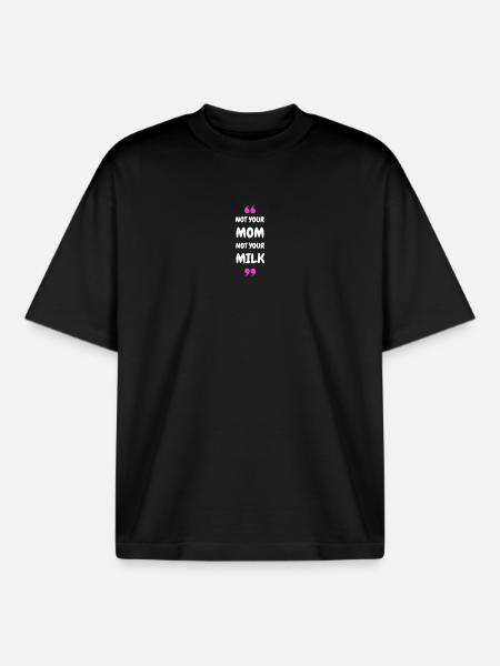 Not Your Mum Not Your Milk - Boxy Heavyweight Unisex Organic T-Shirt by Stanley/Stella - black