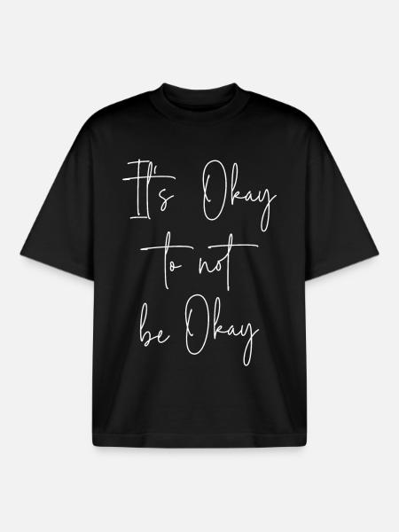 It's okay to not be okay - Boxy Heavyweight Unisex Organic T-Shirt by Stanley/Stella - black
