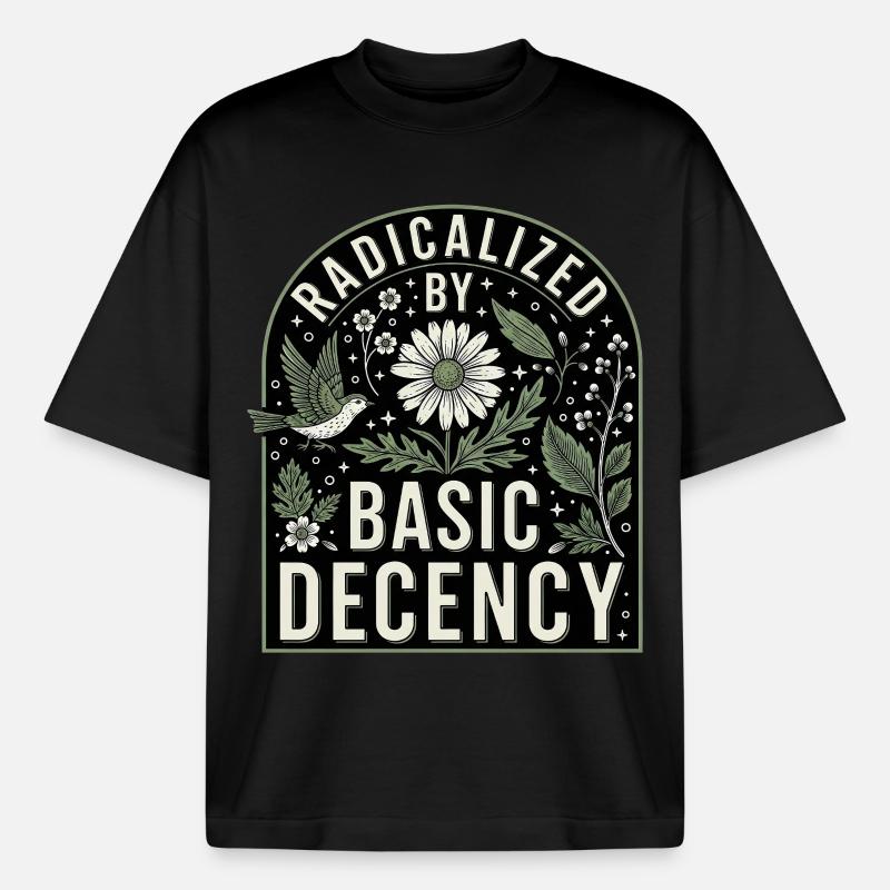 Radicalized By Basic Decency Statement Shirt - Heavyweight Boxy Unisex T-Shirt by Stanley/Stella - black