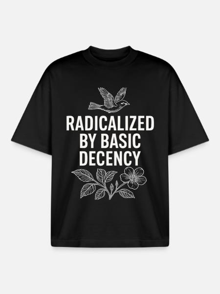 Radicalized by Basic Decency Statement Shirt - Boxy Heavyweight Unisex Organic T-Shirt by Stanley/Stella - black