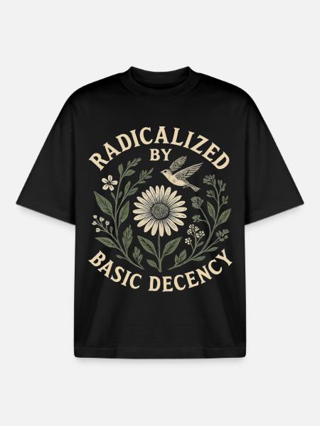 Radicalized by Basic Decency Statement Trend - Boxy Heavyweight Unisex Organic T-Shirt von Stanley/Stella - Schwarz
