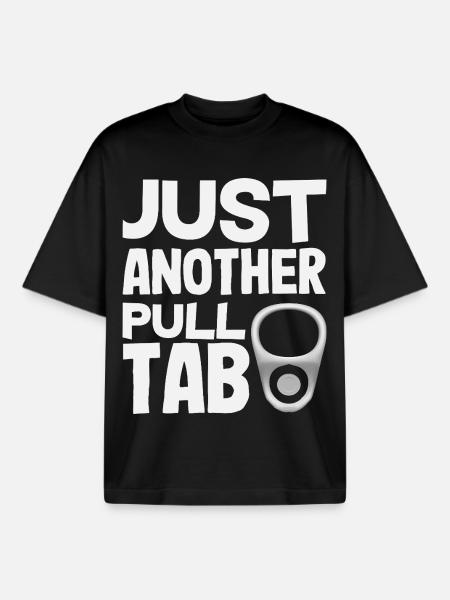 Just another can tab probing garbage - Boxy Heavyweight Unisex Organic T-Shirt by Stanley/Stella - black