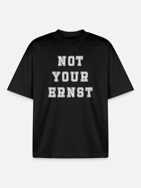 Not your Ernst Design - Boxy Heavyweight Unisex Organic T-Shirt by Stanley/Stella - black