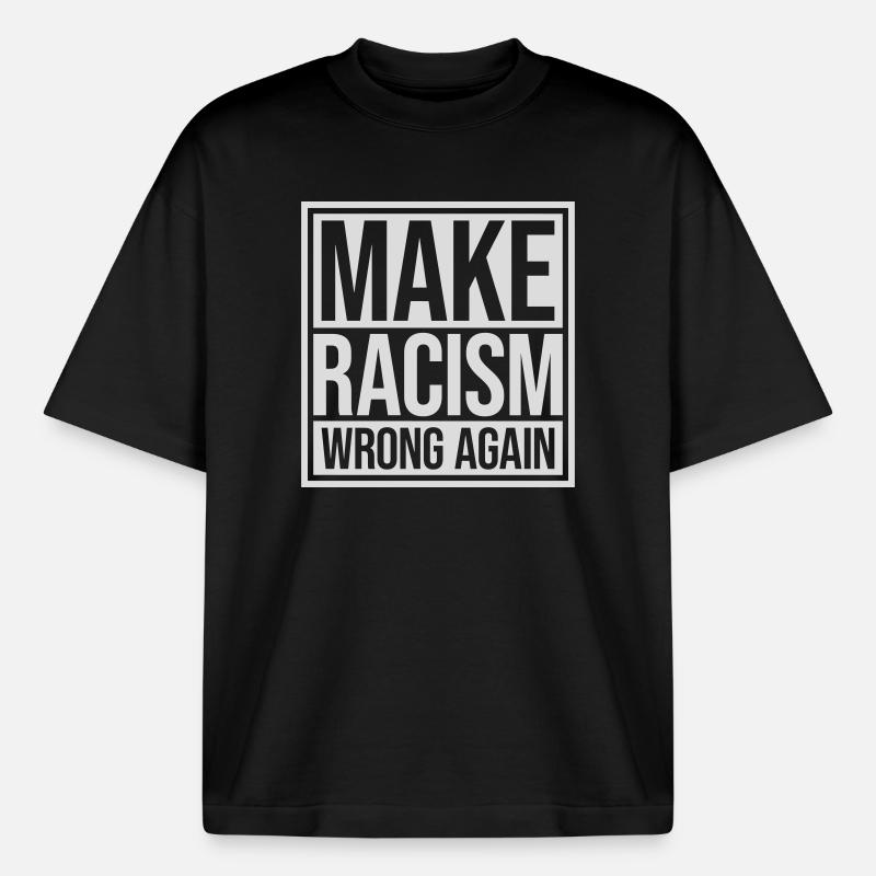 make racism wrong again - Boxy Heavyweight Unisex Organic T-Shirt von Stanley/Stella - Schwarz