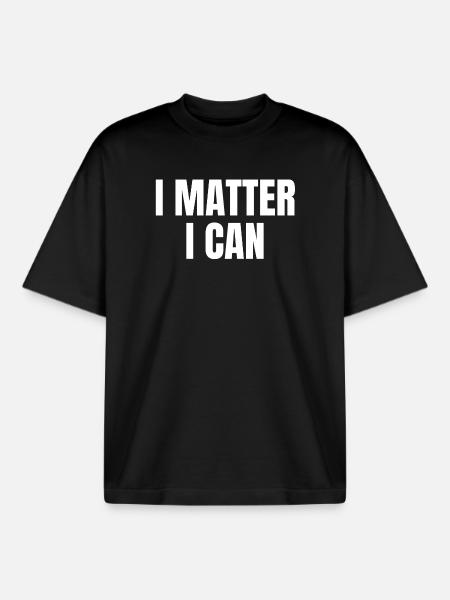 I matter, I can - T-shirt unisexe boxy épais biologique Stanley/Stella - noir