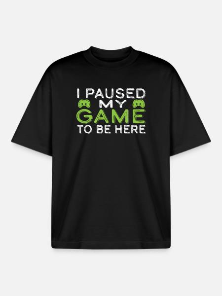 I Paused My Game to Be Here - Boxy Heavyweight Unisex Organic T-Shirt by Stanley/Stella - black