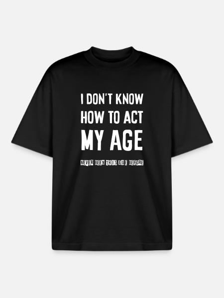 I don't know how to act - Boxy Heavyweight Unisex Organic T-Shirt von Stanley/Stella - Schwarz
