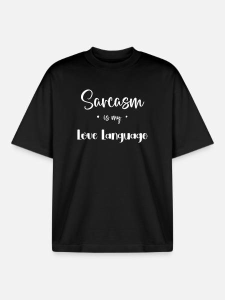 Sarcasm is my love language - Boxy Heavyweight Unisex Organic T-Shirt by Stanley/Stella - black