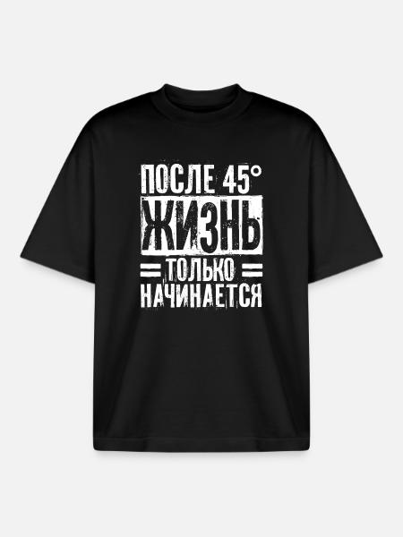 Life begins only after 45 - Boxy Heavyweight Unisex Organic T-Shirt by Stanley/Stella - black