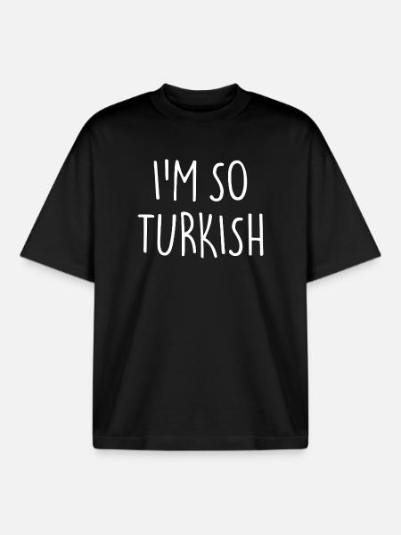 I'M SO TURKISH Turkish Turkey - Boxy Heavyweight Unisex Organic T-Shirt by Stanley/Stella - black