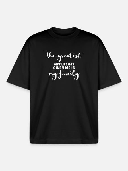 Greatest Gift: My Family - Boxy Heavyweight Unisex Organic T-Shirt by Stanley/Stella - black