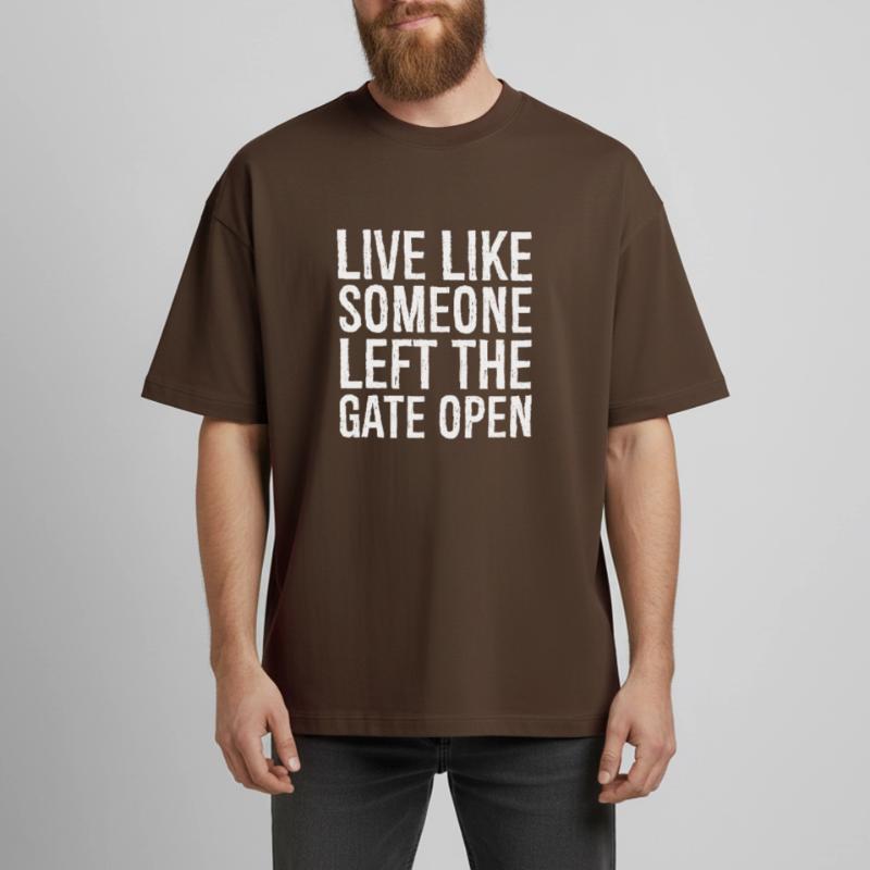 live like someone left the gate open Heavyweight Boxy Unisex T-Shirt by Stanley/Stella