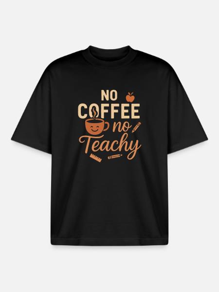 Kein Kaffee, kein Teachy - Boxy Heavyweight Unisex Organic T-Shirt von Stanley/Stella - Schwarz