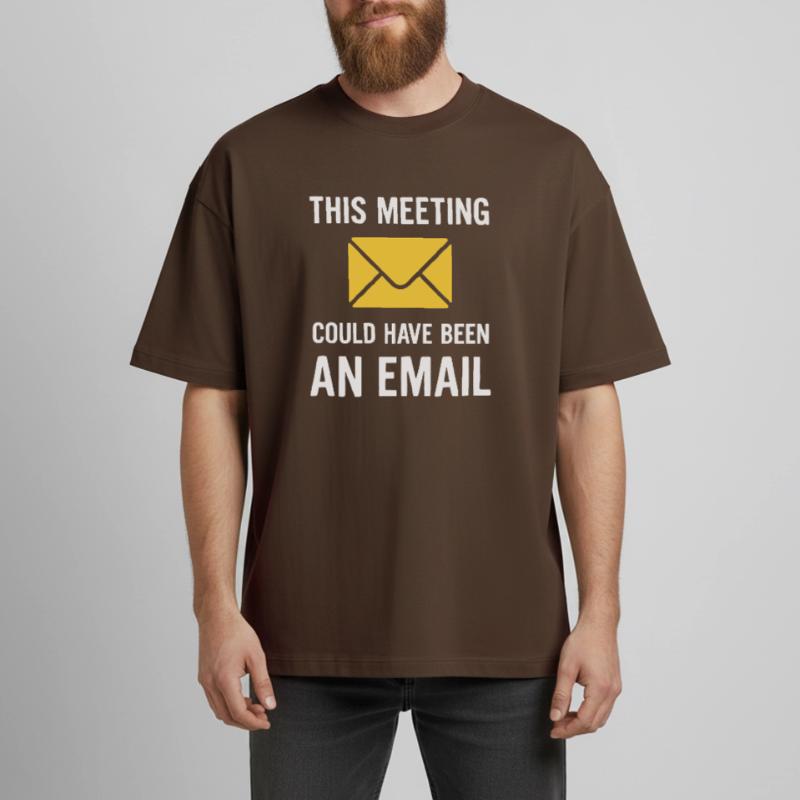 Meeting oder E-Mail Heavyweight Unisex Boxy T-Shirt von stanley/stella	
