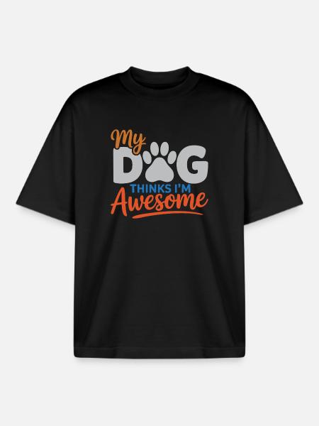 My Dog Thinks I'm Awesome - Boxy Heavyweight Unisex Organic T-Shirt by Stanley/Stella - black