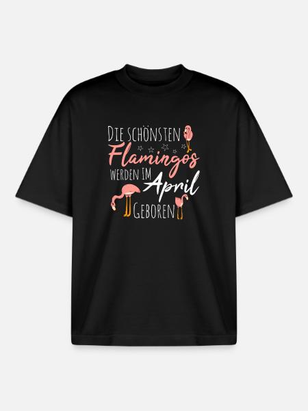 April Birthday Flamingo Saying Funny - Boxy Heavyweight Unisex Organic T-Shirt by Stanley/Stella - black