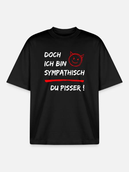 Doch ich bin Sympathisch-Du Pisser-Funny Statement - Boxy Heavyweight Unisex Organic T-Shirt von Stanley/Stella - Schwarz