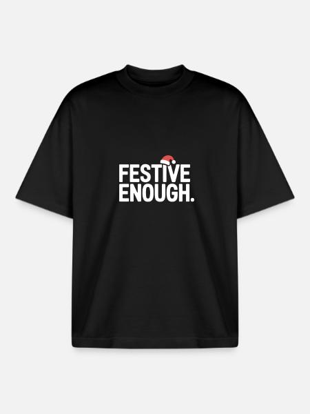 Festive Enough Funny Christmas Saying - Boxy Heavyweight Unisex Organic T-Shirt by Stanley/Stella - black