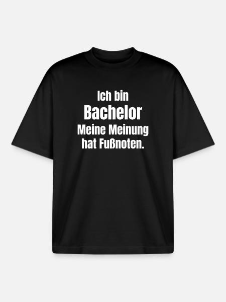 Ich bin Bachelor Meine Fußnotenmeinung - Boxy Heavyweight Unisex Organic T-Shirt von Stanley/Stella - Schwarz